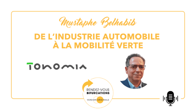 De l'industrie automobile à la mobilité verte 🚙 Mustapha Belhabib