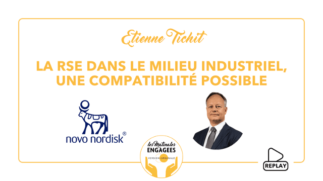 La RSE dans le milieu industriel 💉 Etienne Tichit
